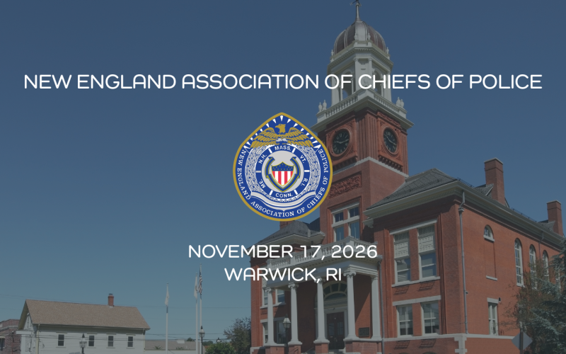 New England Association of Chiefs of Police 2026 Annual Training Conference